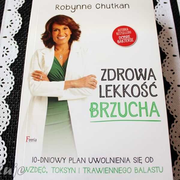 Zdrowa lekkość brzucha - recenzja książki Robynne Chutkan