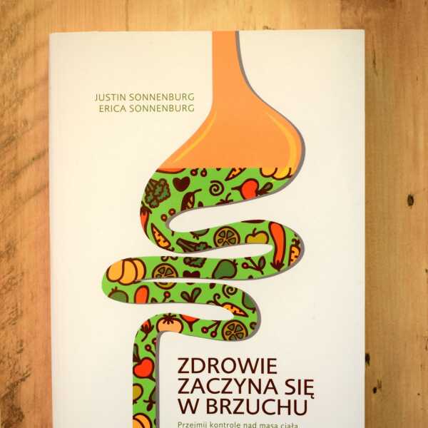 RECENZJA - Zdrowie zaczyna się w brzuchu :) 