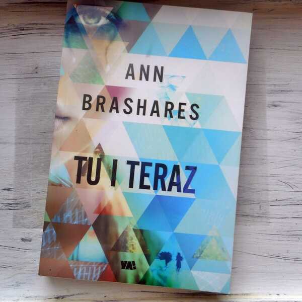 ,,Tu i teraz' Ann Brashares