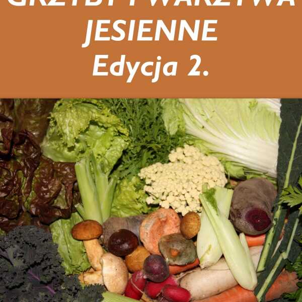 'Grzyby i warzywa jesienne' - zaproszenie do udziału w akcji