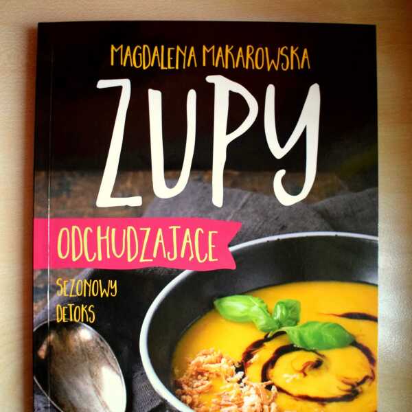 RECENZJA - Zupy odchudzające :) 