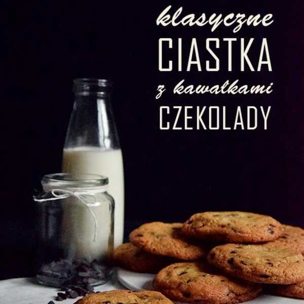 Klasyczne ciastka z kawałkami czekolady (Chocolate Chip Cookies)