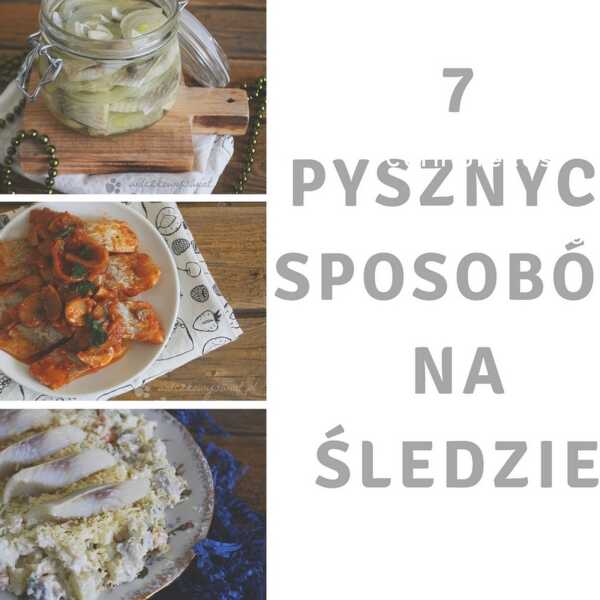 7 pysznych sposobów na śledzie