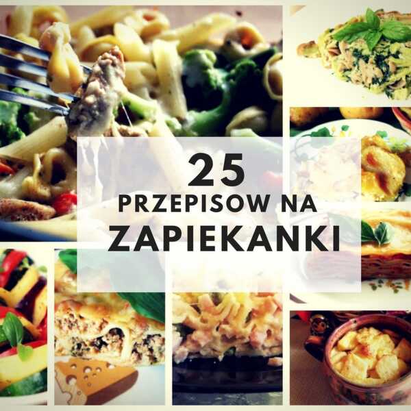 25 przepisów na zapiekanki