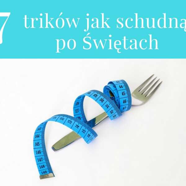 7 trików jak schudnąć po Świętach 