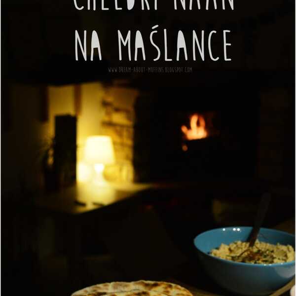 Naan - chleb na maślance.