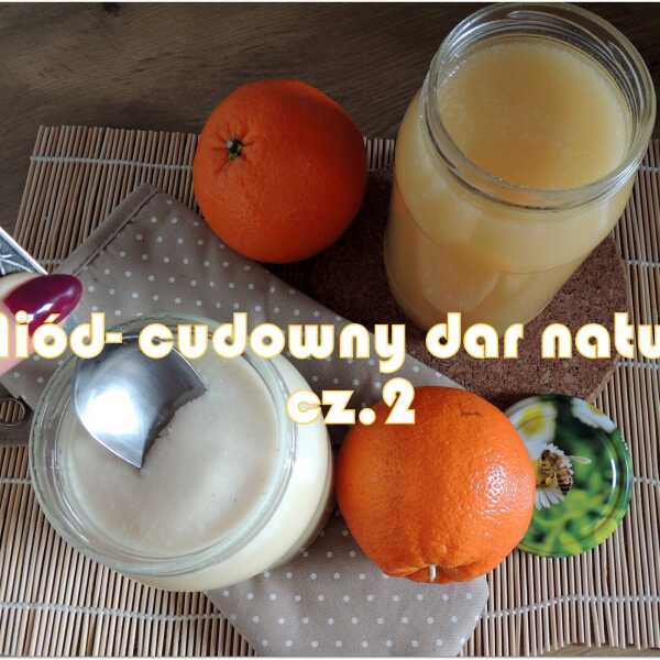 MIÓD- CUDOWNY DAR NATURY cz. 2