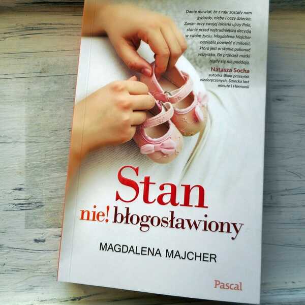 ,,Stan nie!błogosławiony' Magdalena Majcher