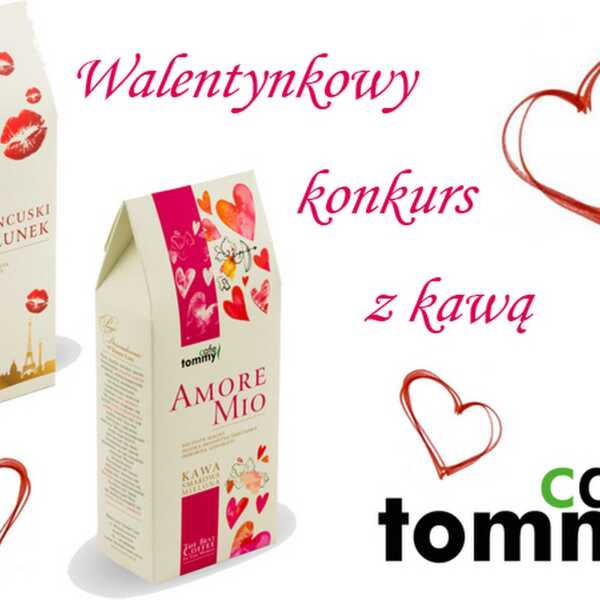 Walentynkowy konkurs z kawą Cafe Tommy