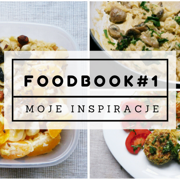 FOODBOOK #1 - Co jem w ciągu dnia? 