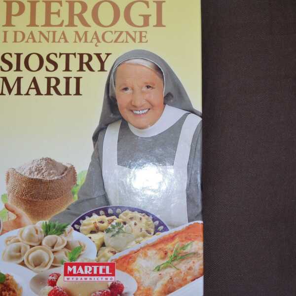 'Pierogi i dania mączne' Siostry Marii