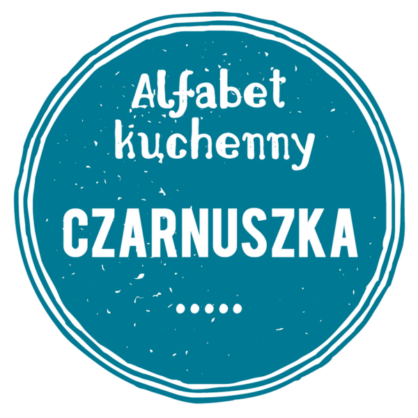 ALFABET KUCHENNY - 'C' JAK CZARNUSZKA