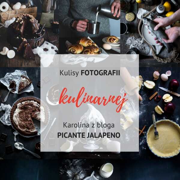 Kulisy fotografii kulinarnej: Jak robi zdjęcia Karolina z bloga Picante Jalapeno + Linkowe Party