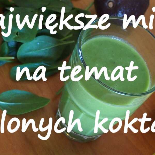 5 największych mitów na temat zielonych koktajli