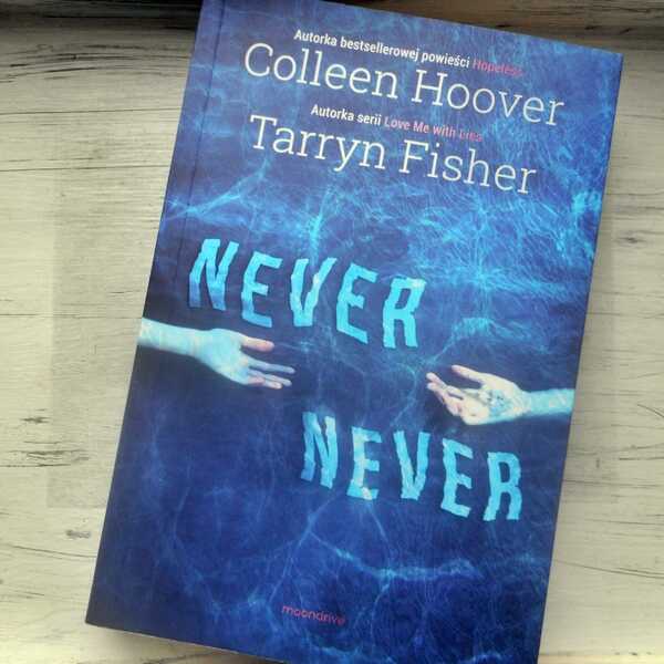 ,,Never Never' Colleen Hoover, Tarryn Fisher