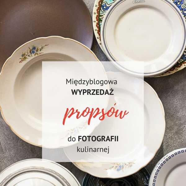 Międzyblogowa Wyprzedaż Propsów do fotografii kulinarnej