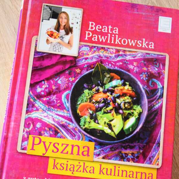 'Pyszna książka kulinarna' Beata Pawlikowska 