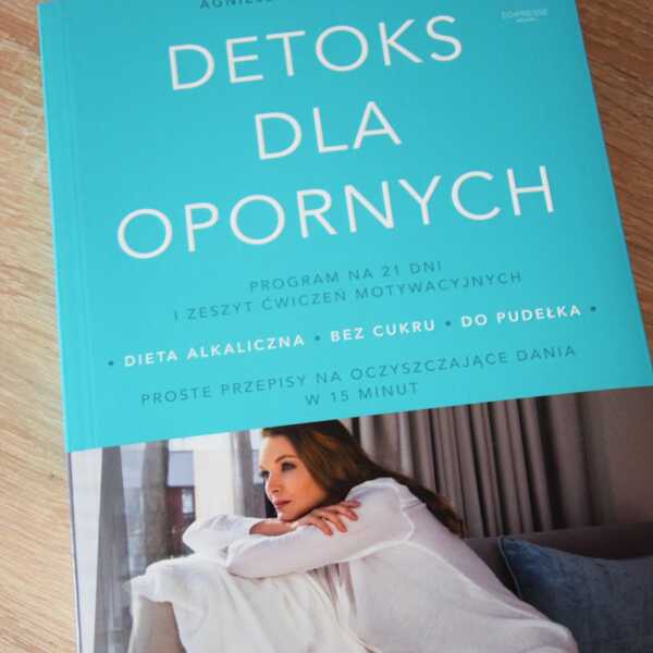'Detoks dla opornych' Agnieszka Mielczarek