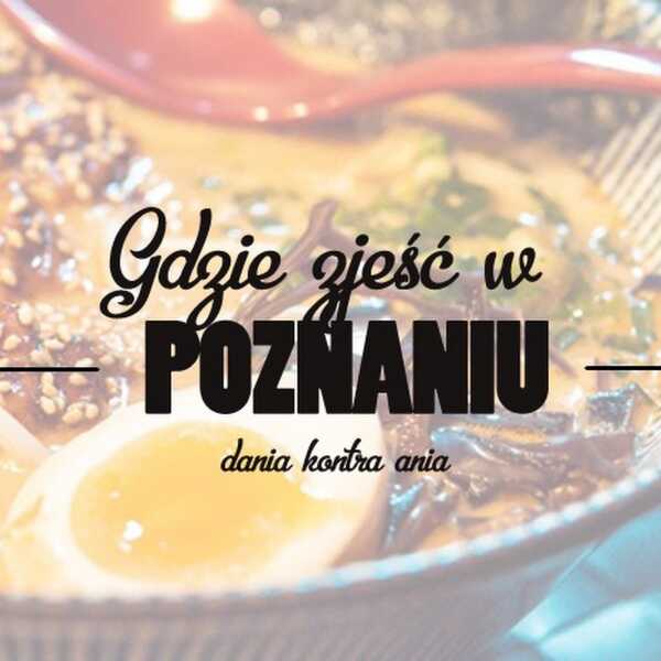 Gdzie zjeść w Poznaniu
