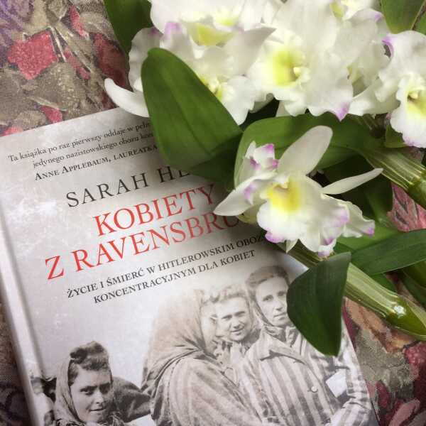 'Kobiety z Ravensbruck. Życie i śmierć w hitlerowskim obozie koncentracyjnym dla kobiet' - recenzja książki