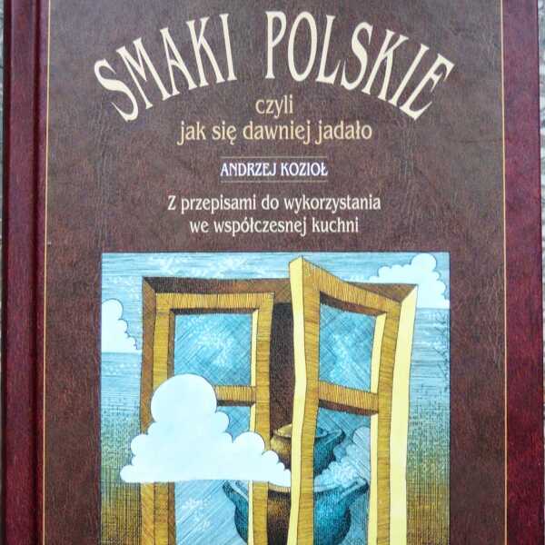 Książka na talerzu #1: 'Smaki polskie, czyli jak się dawniej jadało'