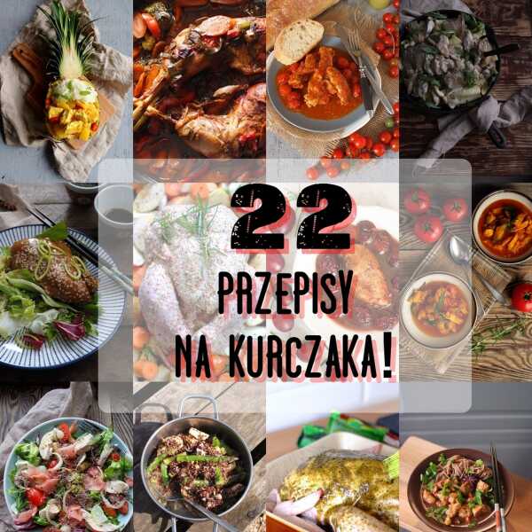 PRZEPISY NA KURCZAKA!