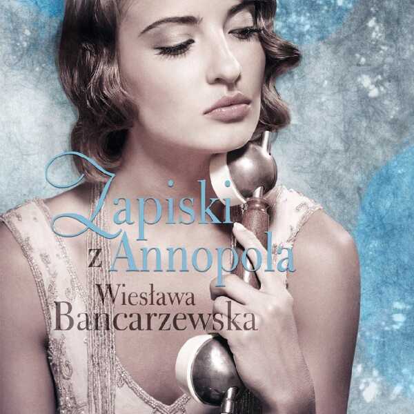 Wiesława Bancarzewska 'Zapiski z Annopola', 'Noc nad Samborzewem'