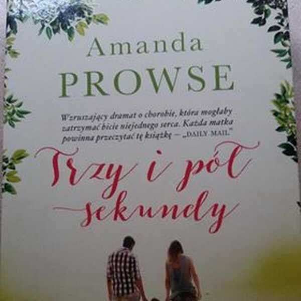 'Trzy i pół sekundy' Amanda Prowse