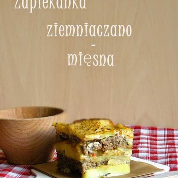 Zapiekanka ziemniaczano-mięsna