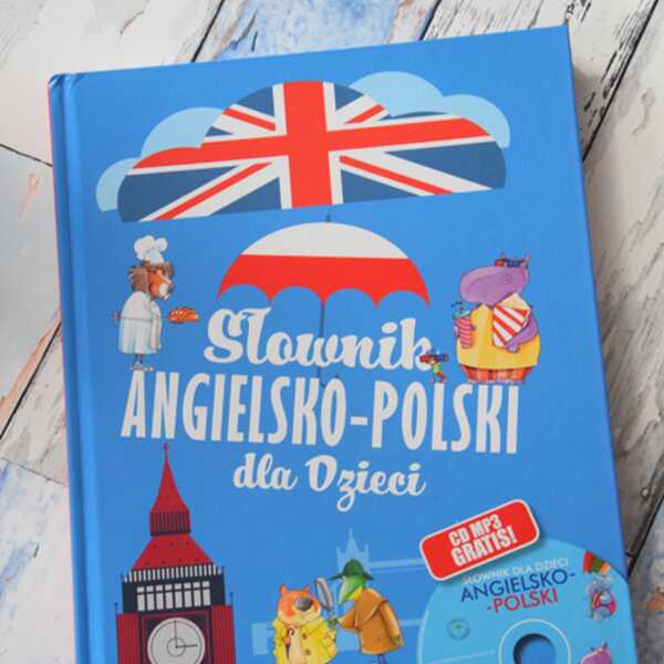 'Słownik angielsko - polski dla dzieci' 