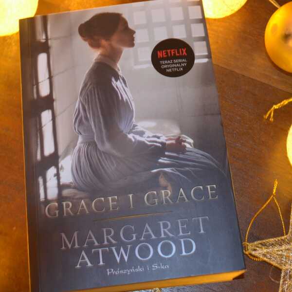 'Grace i Grace' Margaret Atwood