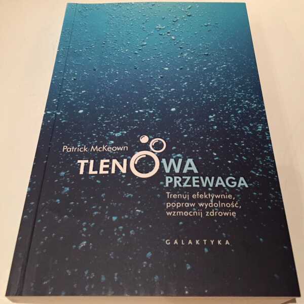 Tlenowa przewaga – czyli naucz się oddychać od nowa