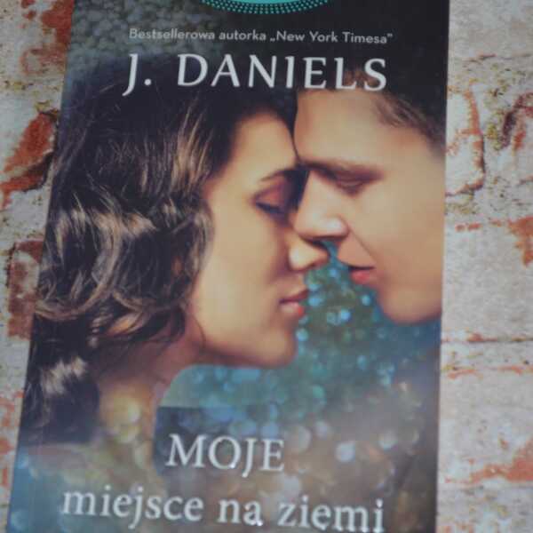 'Moje miejsce na ziemi' J. Daniels