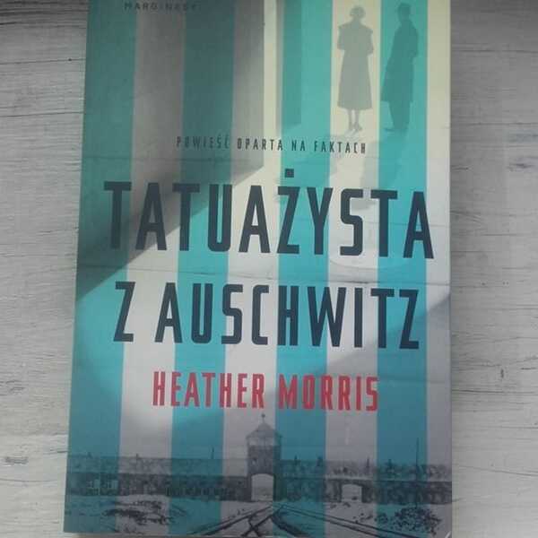 ,,Tatuażysta z Auschwitz' Heather Morris