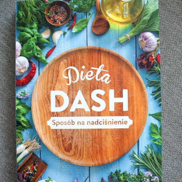 Dieta Dash. Sposób na nadciśnienie.Beata Woźniak.