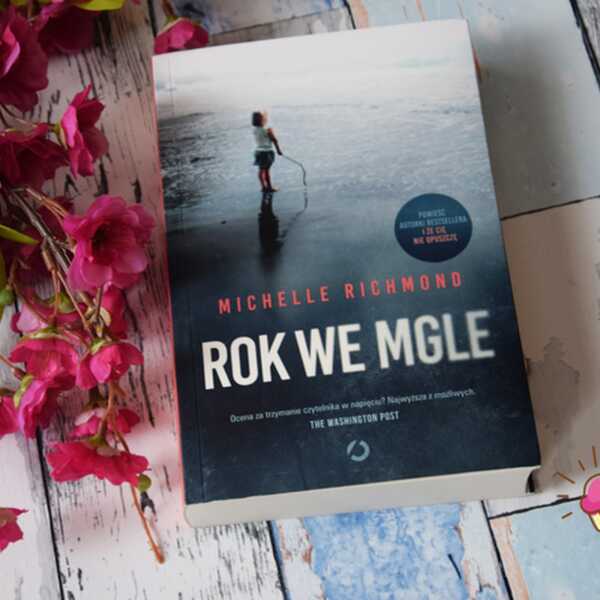 'Rok we mgle' - Michelle Richmond