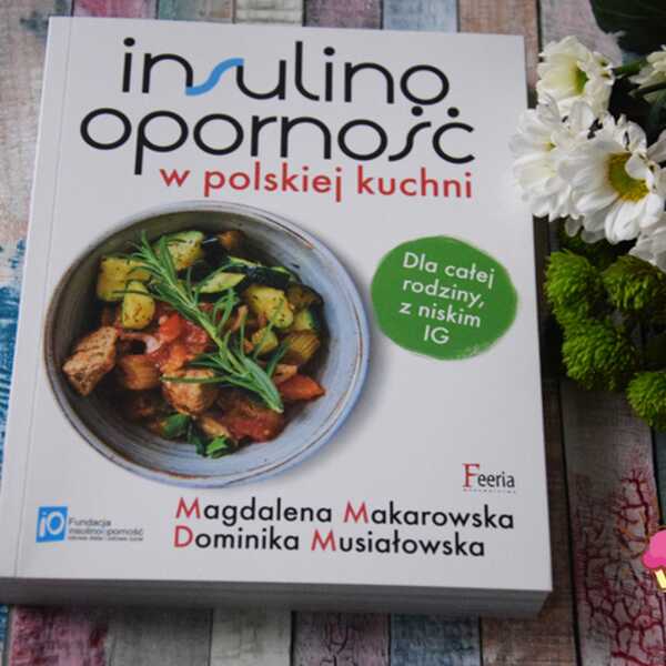 'Insulinooporność w polskiej kuchni' 