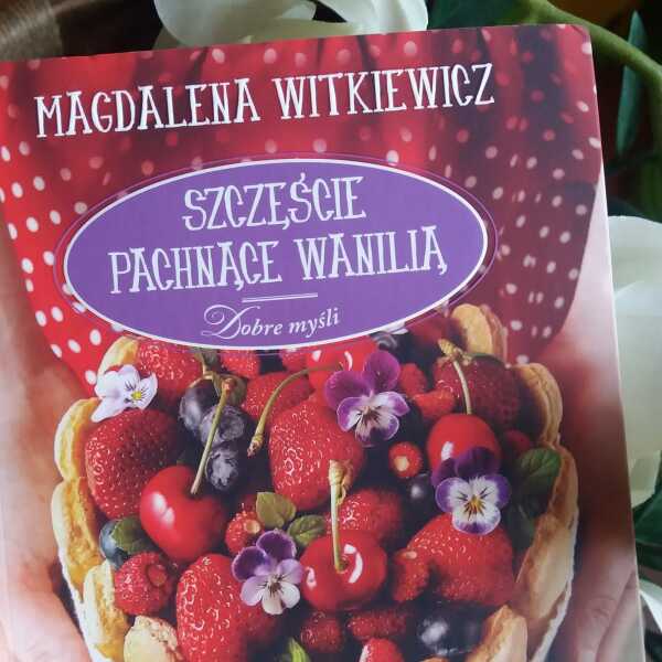 'Szczęście pachnące wanilia' Magdalena Witkiewicz