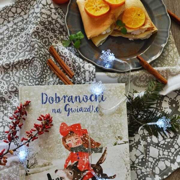 Cynamonowe nalesniki z serem i mandarynkami zainspirowane książką - Dobranocki na Gwiazdkę. 
