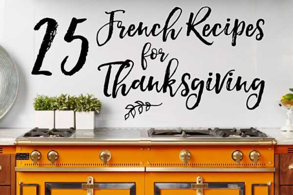 25 French Recipes for Thanksgiving