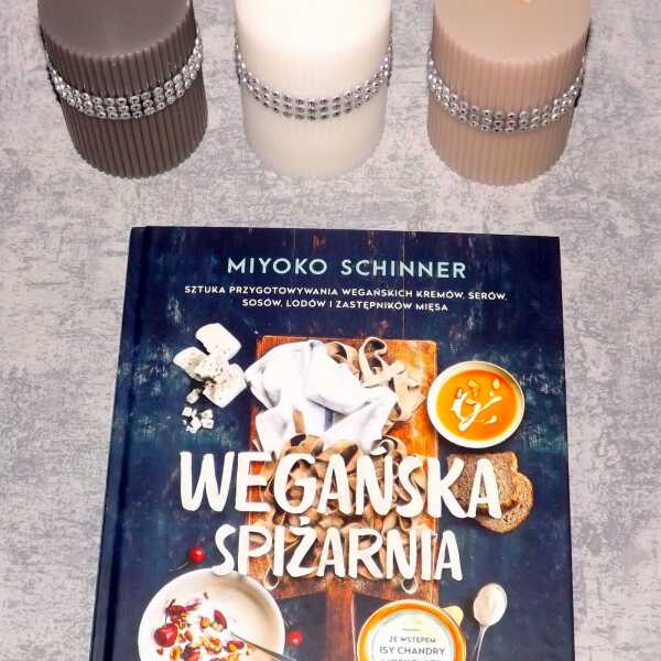 Wegańska spiżarnia- Miyoko Schinner, sztuka przygotowywania wegańskich potraw