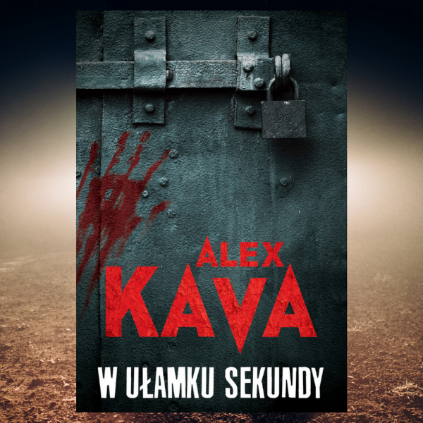 W ułamku sekundy – Alex Kava