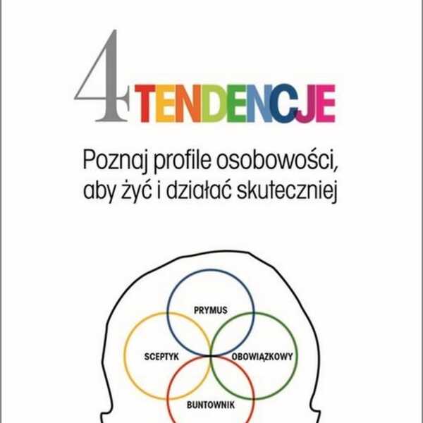 Książki: '4 tendencje. Poznaj profile osobowości, aby żyć i działać skuteczniej'
