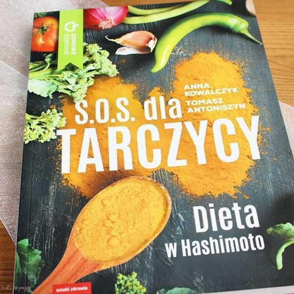 S.O.S. dla tarczycy. Dieta w Hashimoto - recenzja