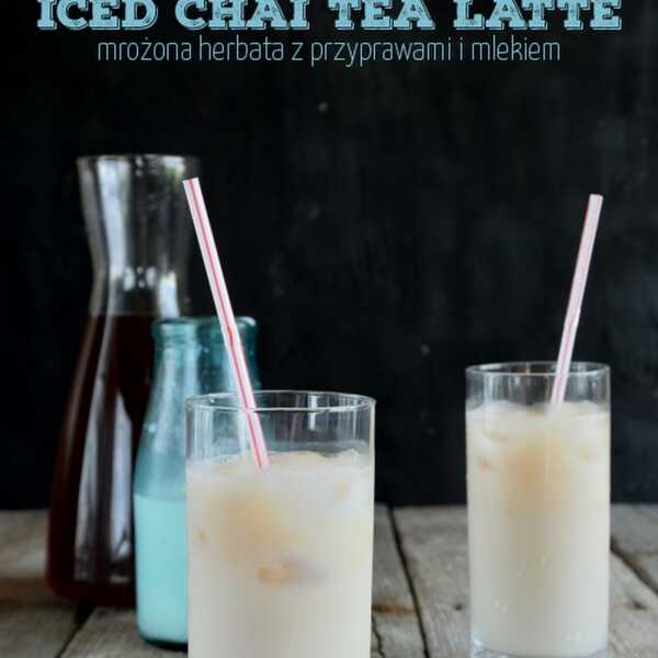 Mrożona herbata z przyprawami i mlekiem (Ice Chai Tea Latte/Iced Masala Chai)