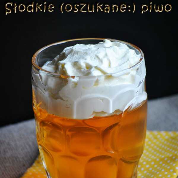 Deser słodkie (oszukane) piwo