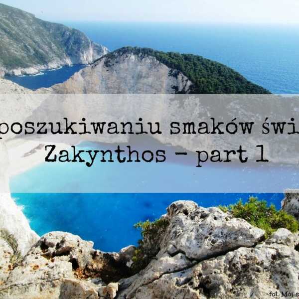 Zakynthos, w poszukiwaniu smaków świata - część 1