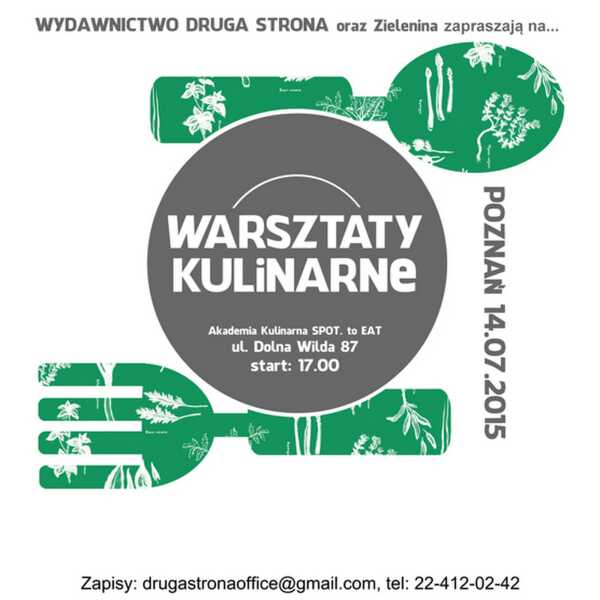 Miejsce na bezpłatnych warsztatach w Poznaniu do wzięcia! :) Gotujemy z 'Zieleniny na talerzu!'