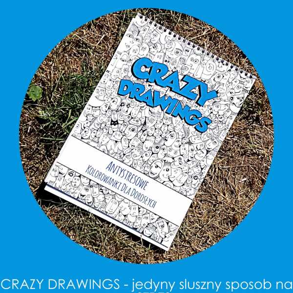 Zestresowana? Zażyj Crazy Drawings