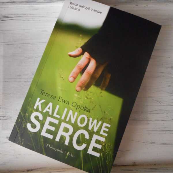 ,,Kalinowe serce' Teresa Ewa Opoka